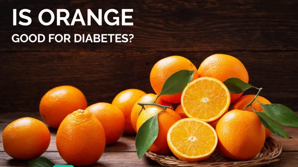 Are Oranges Good for Diabetics? Discover Truth! are oranges good for diabetics