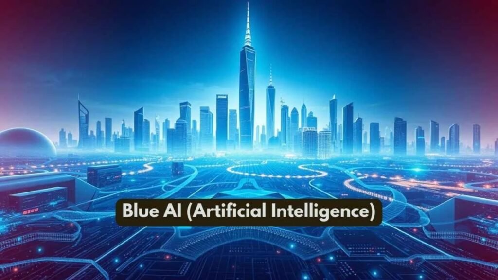 Blue Artificial Intelligence: The Future of Ethical AI Development Blue Artificial Intelligence
